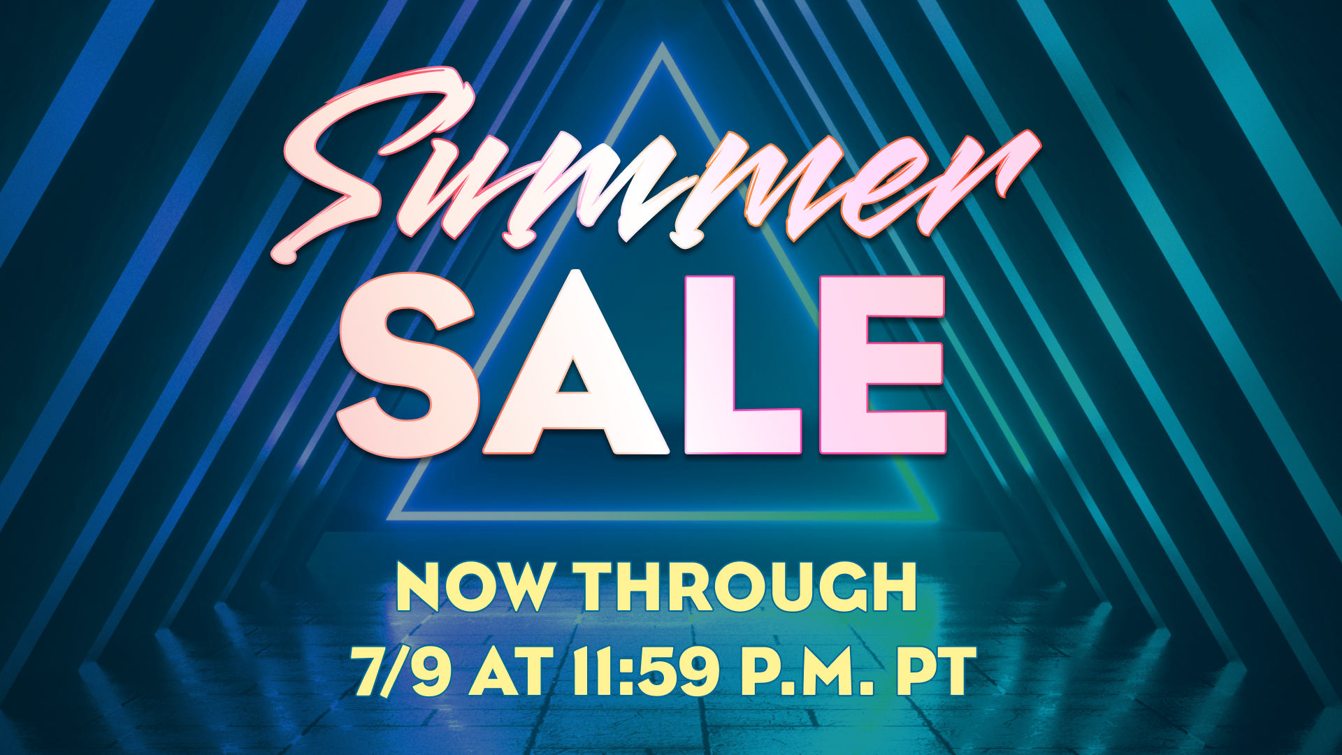 Summer Sale on now thru July 9th 11:59 PM Pacific